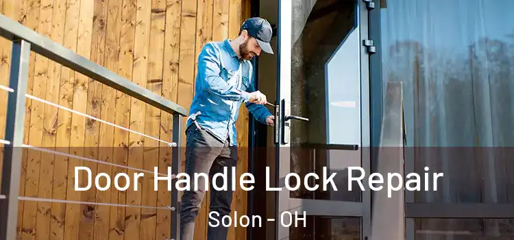 Door Handle Lock Repair Solon - OH