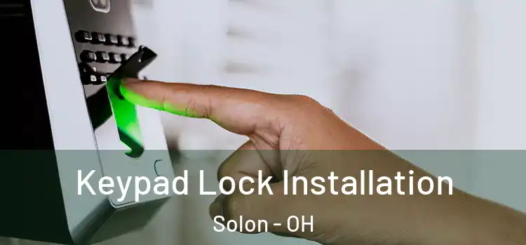 Keypad Lock Installation Solon - OH