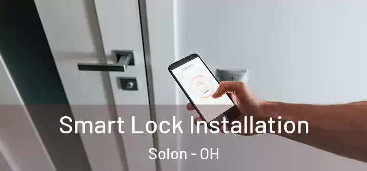 Smart Lock Installation Solon - OH